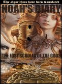NOAH'S DIARY & THE LOST SCROLLS OF THE GODS (eBook, ePUB)