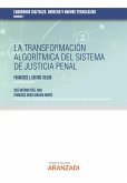 La transformación algorítmica del sistema de justicia penal (eBook, ePUB)