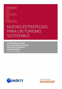 Nuevas estrategias para un turismo sostenible (eBook, ePUB) - Abreu, António; Castanho, Rui Alexandre; Mora Alisesa, Julián; Vidal Carvalho, Joao