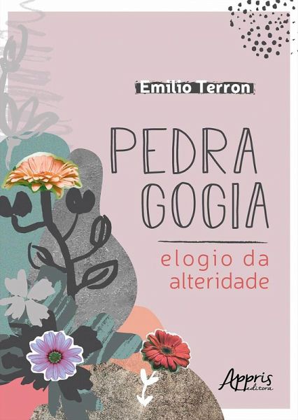 Pedragogia: Elogio da Alteridade (eBook, ePUB)