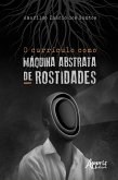 O CURRÍCULO COMO MÁQUINA ABSTRATA DE ROSTIDADES (eBook, ePUB) O CURRÍCULO COMO MÁQUINA ABSTRATA DE ROSTIDADES (eBook, ePUB)