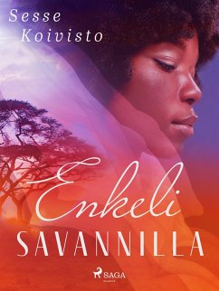 Enkeli savannilla (eBook, ePUB) - Koivisto, Sesse