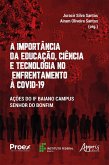 A Importância da Educação, Ciência e Tecnologia no Enfrentamento à Covid-19: Ações do IF Baiano Campus Senhor do Bonfim (eBook, ePUB)