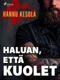 Haluan, että kuolet (eBook, ePUB)