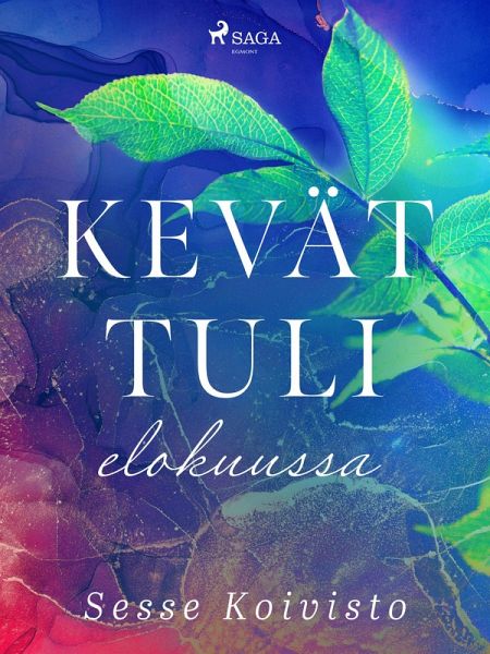 Kevät tuli elokuussa (eBook, ePUB) Kevät tuli elokuussa (eBook, ePUB)