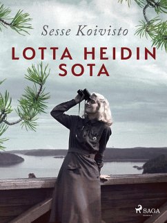 Lotta Heidin sota (eBook, ePUB) - Koivisto, Sesse