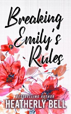 Breaking Emily's Rules (eBook, ePUB) - Bell, Heatherly