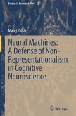 Neural Machines: A Defense of Non-Representationalism in Cognitive Neuroscience