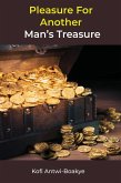 Pleasure For Another Man's Treasure (eBook, ePUB)