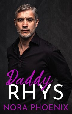 Daddy Rhys (Mein Daddy Dom, #1) (eBook, ePUB) - Phoenix, Nora