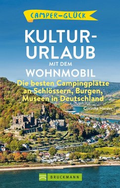 Camperglück Kultur-Urlaub mit dem Wohnmobil (eBook, ePUB) - Harder, Corinna