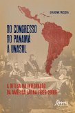 Do Congresso do Panamá à UNASUL: a defesa na integração da América Latina (1826-2008) (eBook, ePUB)