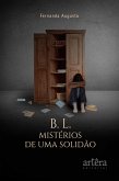 B. L. MISTÉRIOS DE UMA SOLIDÃO (eBook, ePUB)