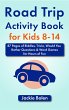 Road Trip Activity Book for Kids 8-14:... - Bild 1