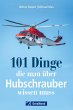 101 Dinge, die man über Hubschrauber... - Bild 1