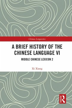 A Brief History of the Chinese Language VI (eBook, PDF) - Xiang, Xi