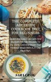 The Complete Air Fryer Cookbook For Beginners (eBook, ePUB)