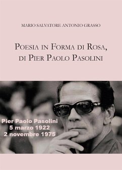 Poesia in forma di rosa, di Pier Paolo Pasolini (eBook, ePUB) - Grasso, Antonio; Salvatore, Mario