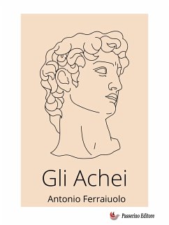 Gli Achei (eBook, ePUB) - Ferraiuolo, Antonio