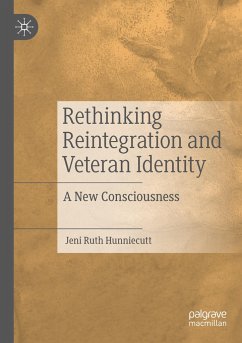 Rethinking Reintegration and Veteran Identity - Hunniecutt, Jeni Ruth