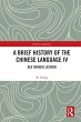 A Brief History of the Chinese Language... - Bild 1