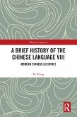 A Brief History of the Chinese Language VIII (eBook, ePUB)
