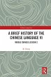 A Brief History of the Chinese Language... - Bild 1