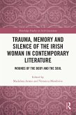 Trauma, Memory and Silence of the Irish Woman in Contemporary Literature (eBook, ePUB)