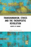 Transhumanism, Ethics and the Therapeutic Revolution (eBook, ePUB) Transhumanism, Ethics and the Therapeutic Revolution (eBook, ePUB)