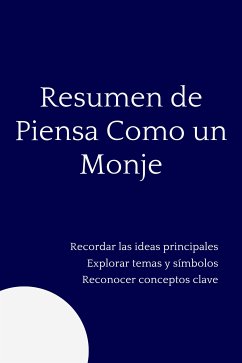 Resumen de Piensa Como un Monje (eBook, ePUB) - B, Mente