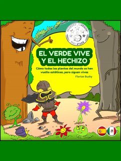 El Verde Vive y el Hechizo (fixed-layout eBook, ePUB) - Bushy, Florian