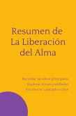 Resumen de La Liberación del Alma (eBook, ePUB)