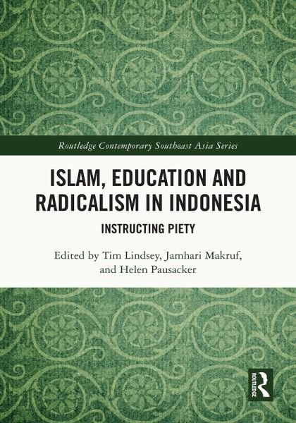 Islam, Education and Radicalism in Indonesia (eBook, ePUB) Islam, Education and Radicalism in Indonesia (eBook, ePUB)