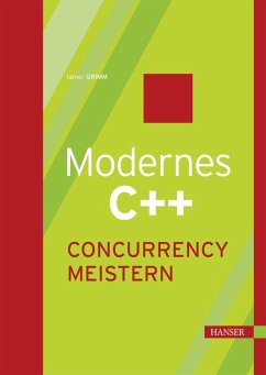 Modernes C++: Concurrency meistern (eBook, ePUB) - Grimm, Rainer