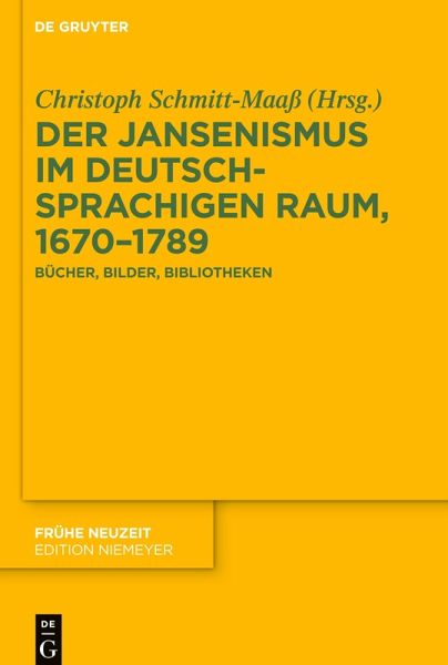 Der Jansenismus im deutschsprachigen Raum, 1670-1789 Der Jansenismus im deutschsprachigen Raum, 1670-1789