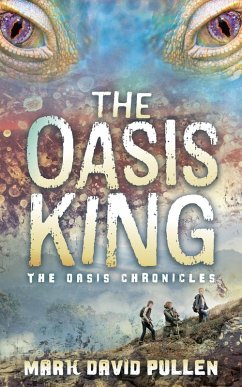 The Oasis King (eBook, ePUB) - Pullen, Mark David