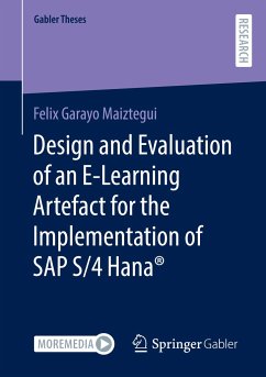 Design and Evaluation of an E-Learning Artefact for the Implementation of SAP S/4HANA® - Garayo Maiztegui, Felix