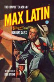 The Complete Cases of Max Latin (eBook, ePUB)