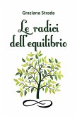 Le radici dell'equilibrio (eBook, ePUB)