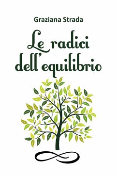 Le radici dell'equilibrio (eBook, ePUB) - Strada, Graziana