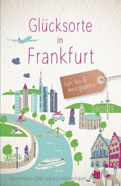 Glücksorte in Frankfurt - Heinemann, Hartmut;Morawietz-Heinemann, Sonja