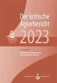 Landwirtschaft - Der kritische Agrarbericht. Daten, Berichte, Hintergründe,... / Landwirtschaft - Der kritische Agrarbericht 2023