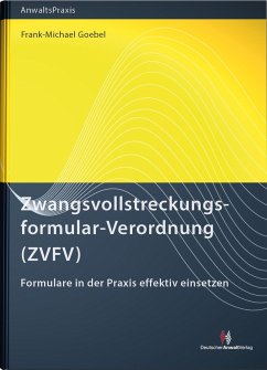 Zwangsvollstreckungsformular-Verordnung (ZVFV) - Goebel, Frank-Michael