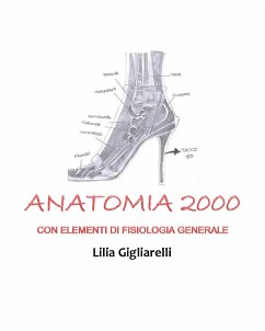 Anatomia 2000 con elementi di Fisiologia Generale (eBook, ePUB) - Gigliarelli, Lilia