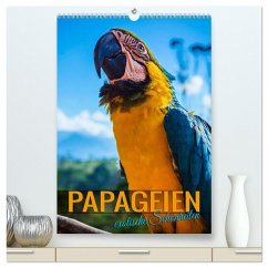 Papageien - exotische Schönheiten (hochwertiger Premium Wandkalender 2024 DIN A2 hoch), Kunstdruck in Hochglanz