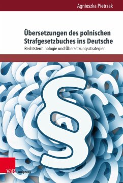 Übersetzungen des polnischen Strafgesetzbuches ins Deutsche (eBook, PDF) - Pietrzak, Agnieszka
