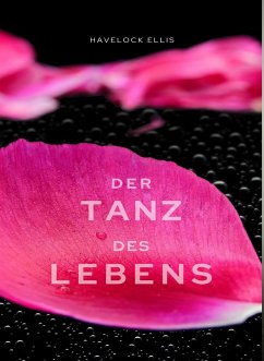 Der Tanz des Lebens (übersetzt) (eBook, ePUB) - Ellis, Havelock