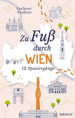 Zu Fuß durch Wien - Faulkner, Jennifer;Faulkner, Rosemary