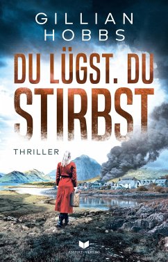 Du lügst. Du stirbst. - Hobbs, Gillian