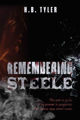 Remembering Steele (eBook, ePUB) Remembering Steele (eBook, ePUB)